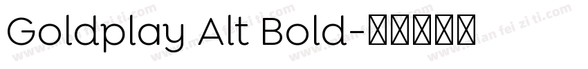 Goldplay Alt Bold字体转换